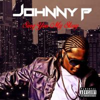 Johnny P - Sing You My Story