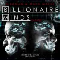 Birdman & Mack Maine - Billionaire Minds