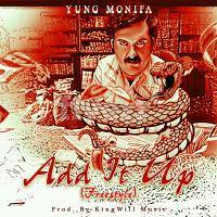 Yung Monifa - Add It Up (Freestyle) Prod. By KingWill Music