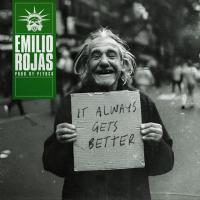 Emilio Rojas - It Always Gets Better