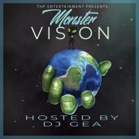 Monster Vision Hosted By Dj Gea