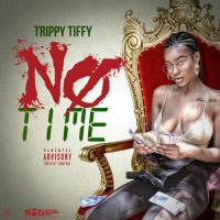 Trippy Tiffy - No Time