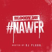 @BloodyJayA1 #NAWFR hosted by @DJPlugg