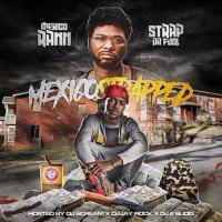 Strap Da Fool & Mexico Rann - Mexico Strapped