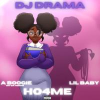 DJ Drama, Lil Baby, A Boogie Wit da Hoodie - HO4ME