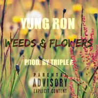Yung Ron - Numb BLM Remix (Weeds & Flowers)