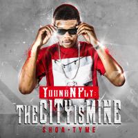 Shoa-Tyme - Youngnfly The City Is Mine