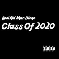 Kool-Aid Man Diego - Class Of 2020