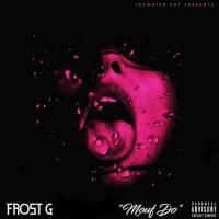 Frost G - Mouf Do