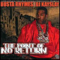 DJ Kay Slay & Busta Rhymes - The Point Of No Return