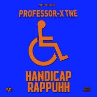 Professor-X TNE - Handicap Rappuhh (Dj Service Pack)