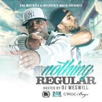 Uncle Murda, Dave East, DJ Wes Will - Nothing Regular