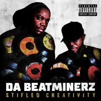 Da Beatminerz - Stifled Creativity
