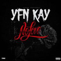 YFN Kay - No Love