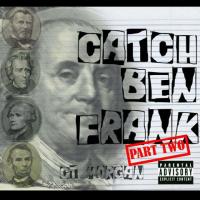 C.T. Morgan - Catch Ben Frank Part 2