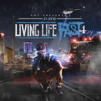D-Aye - Livin Life Fast 4