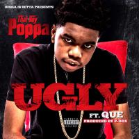 That Boy Poppa "UGLY" ft QUE 