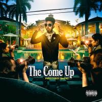 Prettyboy Rackz - The Come Up