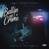 Peezy - Ballin Ain't A Crime