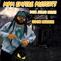 Don Julio Mani - Goon Lurkin @don_julio_mani