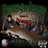 Mitha - Witness The Realest