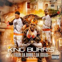King Burris - From Da Hood 2 Da Burbs