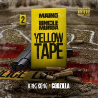 Maino & Uncle Murda - Yellow Tape (King Kong & Godzilla)