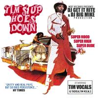 Tim Vocals- Tim's Up Hoes Down