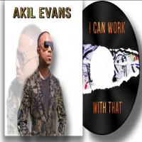 Akil Evans @akilevansmusic - I Can Work With That 