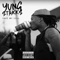 Yung Stakks - Take My Soul