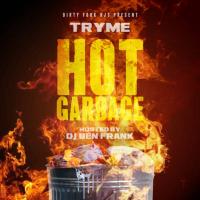 TRYME - Hot Garbage