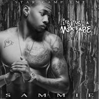 Sammie - Its Just A Mixtape