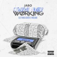 JABO - Never Stop Working ft Young Scooter and Young Bans @jaboent