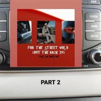 For The Street Vol.8 (Out The Back 24) Part 2