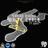 Casino Dinero (@Kelz_SoArrogant) - White Chalk ft. Kado [@DJLouieV Exclusive]