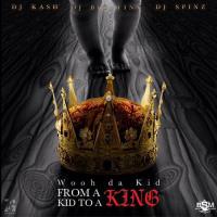 Wooh Da Kid-From A Kid To A King