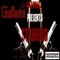 Str8hood - Deez Beatz Presents Str8hood-Cosa Nostra Hosted by Deez Beatz