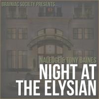 Naledge & Tony Baines - Night At The Elysian