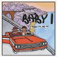 ILY Truly @ilytruly - Baby I (feat. Ne-Yo)