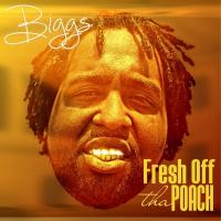 Biggs - Fresh Off Tha Poach