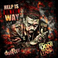 Don Trip - Help Is On The Way