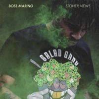 Boss Marino @Only1_bossmarino -  Stoner Views
