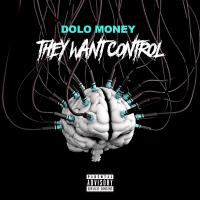 Dolo Money - They Want Control 