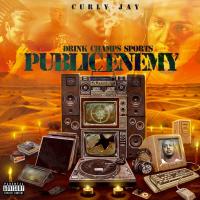 Curly Jay @curly_jay23 - Public Enemy (feat. Drink Champs Sports)
