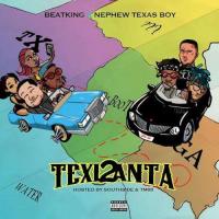 Beatking & Nephew Texas Boy - Texlanta 2