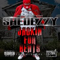 SHEDEZZY - "JACKIN FOR BEATS"