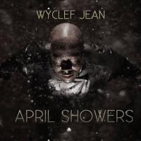 Wyclef Jean-April Showers