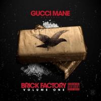 Gucci Mane - Brick Factory Vol 1
