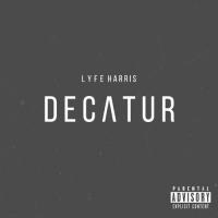 Lyfe Harris - Decatur