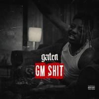 Gaten - GM Shit